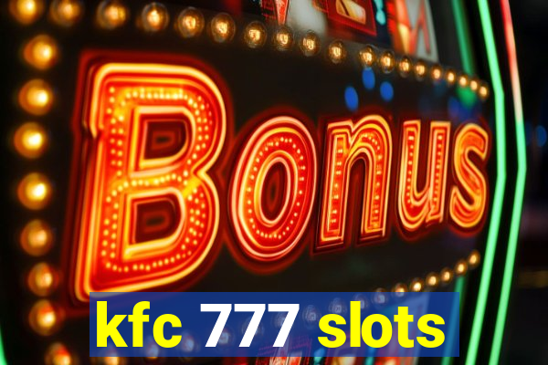 kfc 777 slots